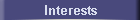 Interests
