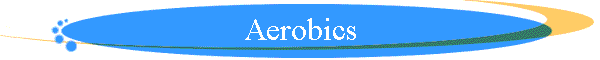 Aerobics