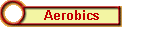 Aerobics