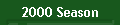 2000 Season