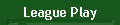 League Play